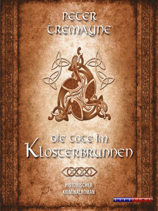 Title details for Die Tote im Klosterbrunnen (Gekürzt) by Peter Tremayne - Available